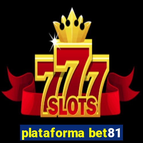 plataforma bet81